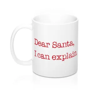 Dear Santa, I Can Explain Coffee Mug