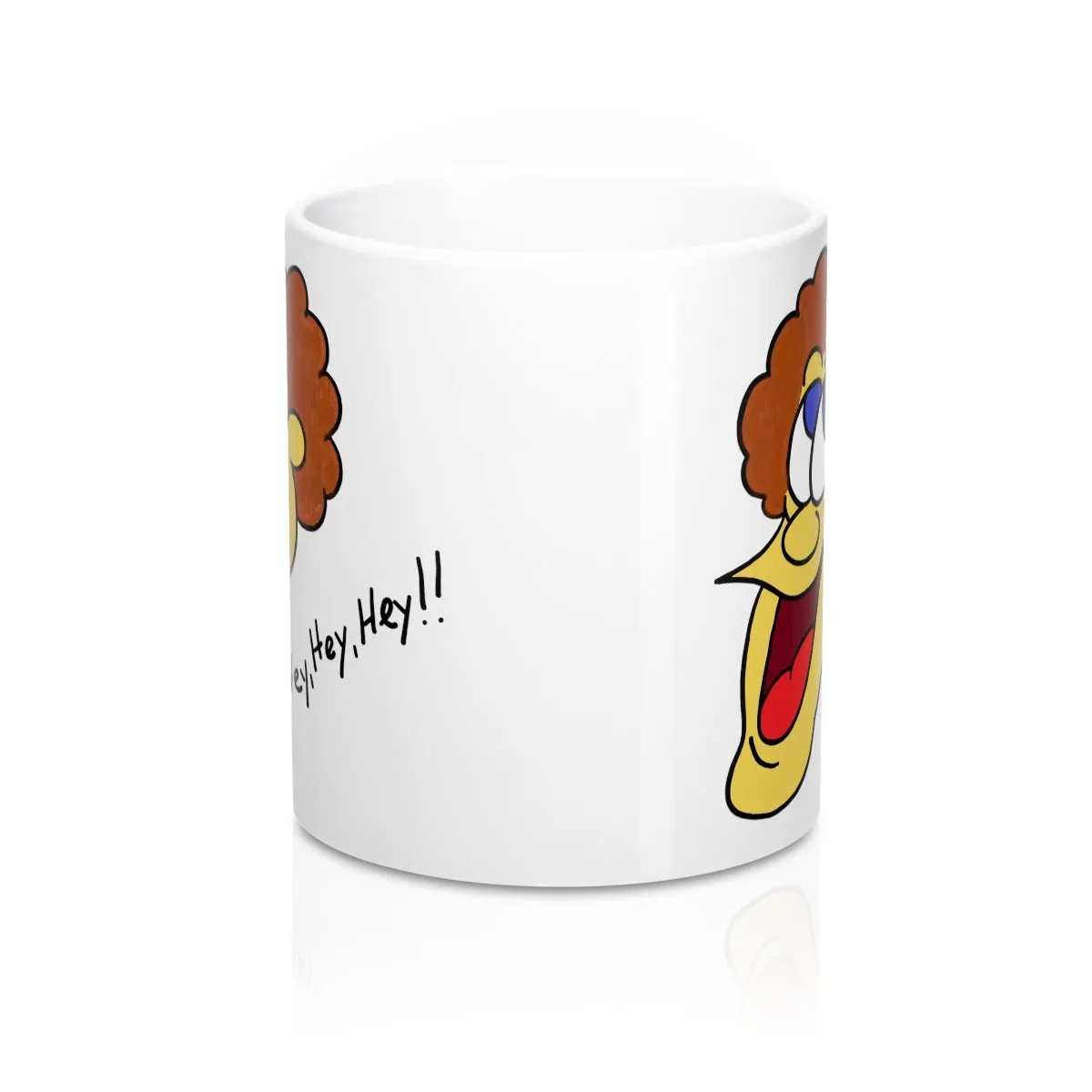 Hey, Hey, Hey!! Mug 11oz